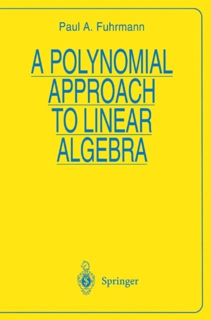 Paul A. Fuhrmann - Polynomial Approach to Linear Algebra, E-bok