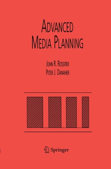 Peter J. Danaher, John R. Rossiter - Advanced Media Planning, E-bok