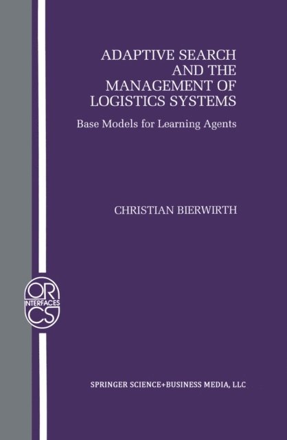 Christian Bierwirth - Adaptive Search and the Management of Logistic Systems, E-bok