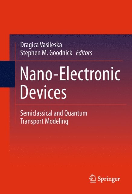 Stephen M. Goodnick, Dragica Vasileska - Nano-Electronic Devices, E-bok