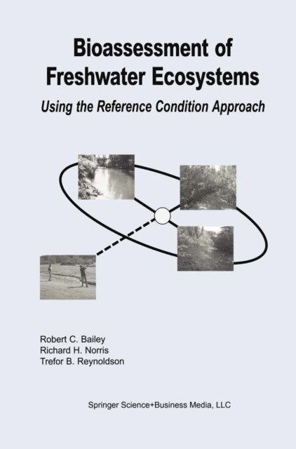 Trefor B. Reynoldson, Richard H. Norris, Robert C. Bailey - Bioassessment of Freshwater Ecosystems, E-bok