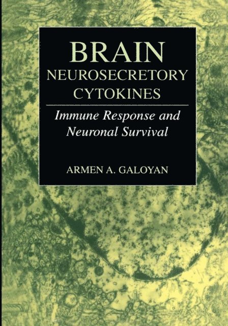 Armen A. Galoyan - Brain Neurosecretory Cytokines, E-bok