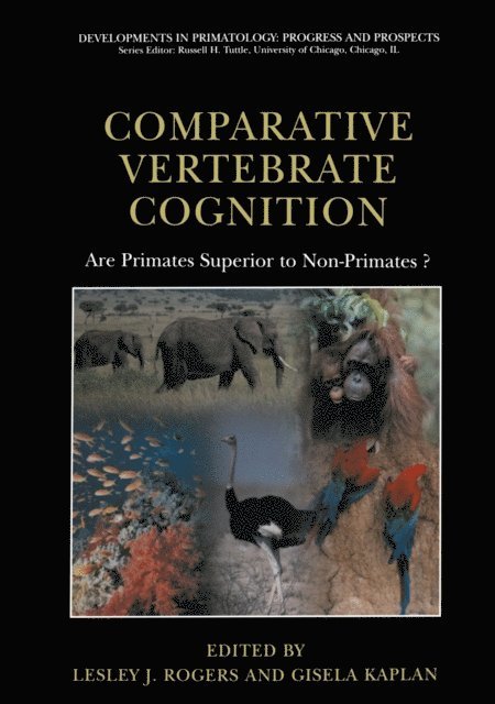 Gisela Kaplan, Lesley J. Rogers - Comparative Vertebrate Cognition, E-bok