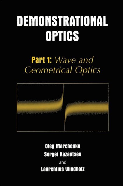 Laurentius Windholz, Sergi Kazantsev, Oleg M. Marchenko - Demonstrational Optics, E-bok