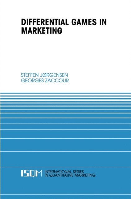 Georges Zaccour, Steffen Jorgensen - Differential Games in Marketing, E-bok