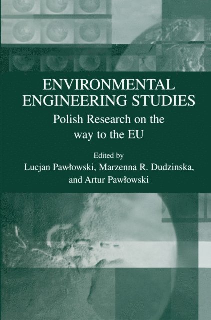 Artur Pawlowski, Marzenna R. Dudzinska, Lucjan Pawlowski - Environmental Engineering Studies, E-bok