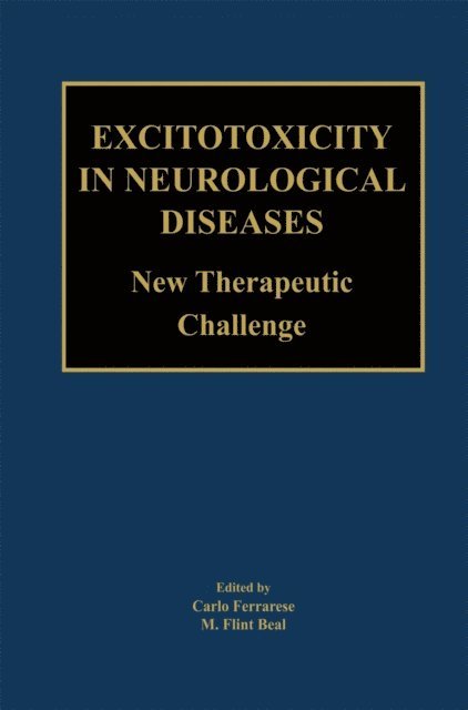 M. Flint Beal, Carlo Ferrarese - Excitotoxicity in Neurological Diseases, E-bok