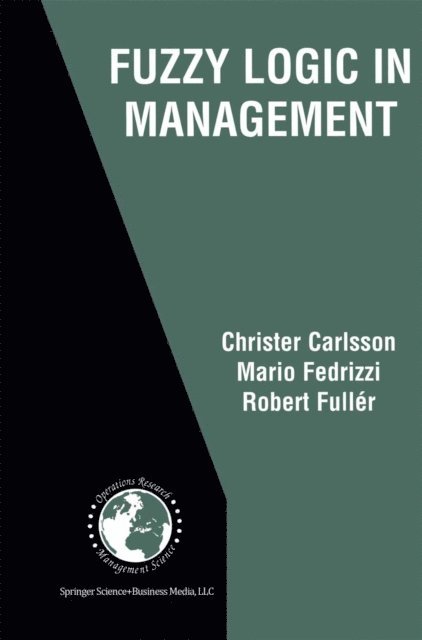 Robert Fuller, Mario Fedrizzi, Christer Carlsson - Fuzzy Logic in Management, E-bok