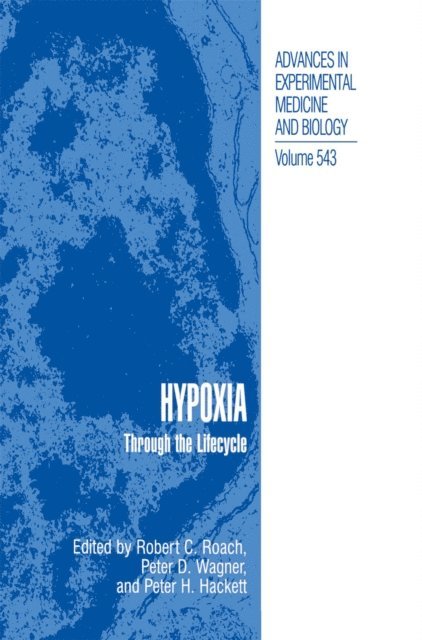 Peter H. Hackett, Peter D. Wagner, Robert C. Roach - Hypoxia, E-bok