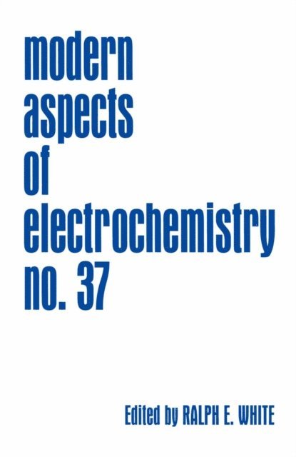 Costas G. Vayenas, Brian E. Conway, Ralph E. White - Modern Aspects of Electrochemistry, E-bok
