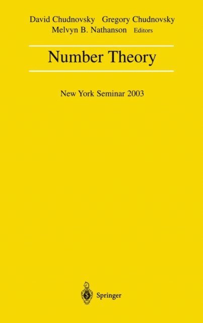 Melvyn B. Nathanson, Gregory Chudnovsky, David Chudnovsky - Number Theory, E-bok