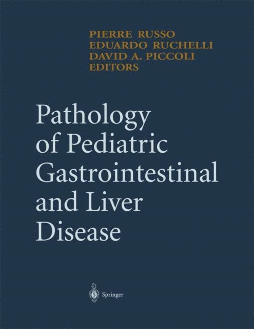 David A. Piccoli, Eduardo D. Ruchelli, Pierre Russo - Pathology of Pediatric Gastrointestinal and Liver Disease, E-bok