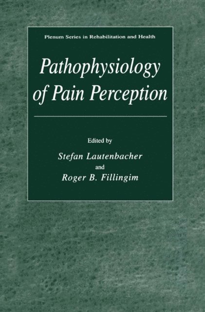 Roger B. Fillingim, Stefan Lautenbacher - Pathophysiology of Pain Perception, E-bok