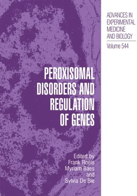 Sylvia Delanghe, Myriam Baes, Frank Roels - Peroxisomal Disorders and Regulation of Genes, E-bok. Tillgänglighet: Lägg i varukorg