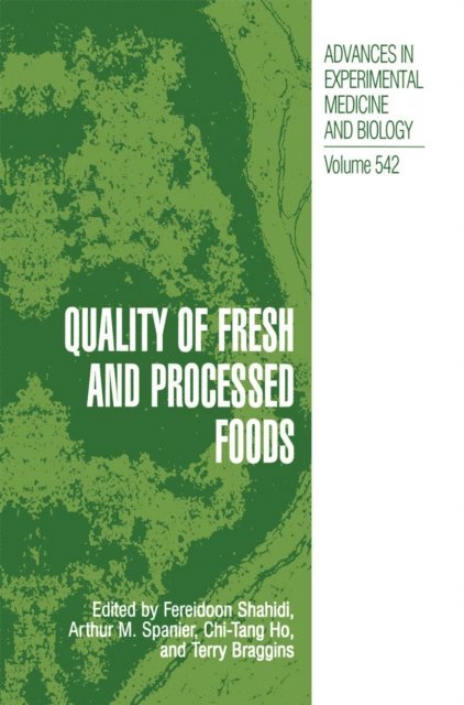 Terry Braggins, Chi-Tang Ho, Arthur M. Spanier, Fereidoon Shahidi - Quality of Fresh and Processed Foods, E-bok