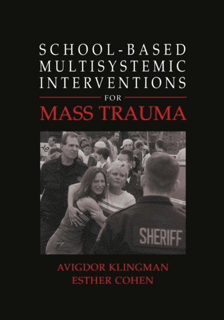 Esther Cohen, Avigdor Klingman - School-Based Multisystemic Interventions For Mass Trauma, E-bok. Tillgänglighet: Lägg i varukorg