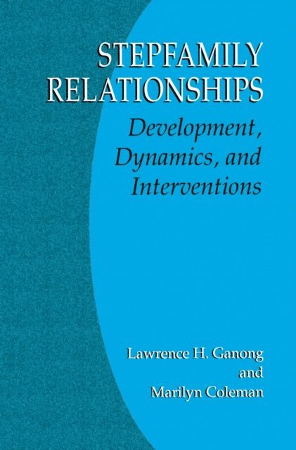 Marilyn Coleman, Lawrence H. Ganong - Stepfamily Relationships, E-bok