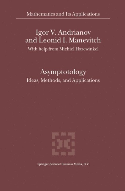 Leonid I. Manevitch, Igor V. Andrianov - Asymptotology, E-bok
