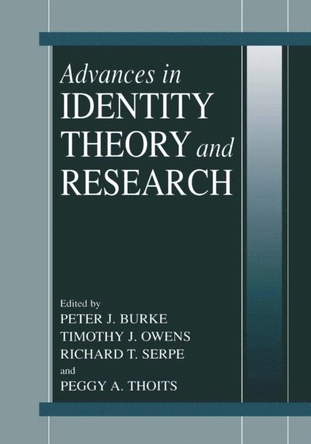 Peggy A. Thoits, Richard Serpe, Timothy J. Owens, Peter J. Burke - Advances in Identity Theory and Research, E-bok