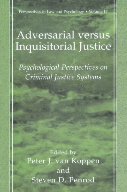 Steven D. Penrod, Peter J. van Koppen - Adversarial versus Inquisitorial Justice, E-bok