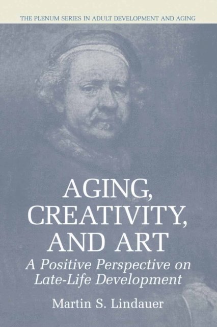 Martin S. Lindauer - Aging, Creativity and Art, E-bok