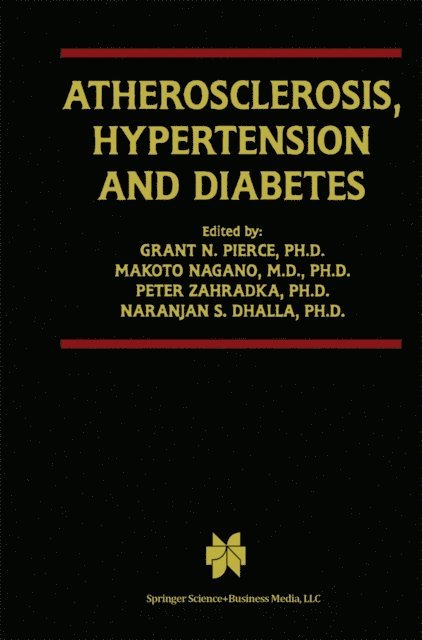 Naranjan S. Dhalla, Peter Zahradka, Makoto Nagano, Grant N. Pierce - Atherosclerosis, Hypertension and Diabetes, E-bok