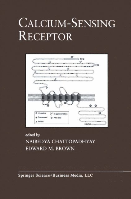 Edward M. Brown, Naibedya Chattopadhyay - Calcium-Sensing Receptor, E-bok