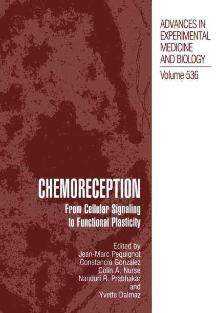 Yvette Dalmaz, Nanduri R. Prabhakar, Colin A. Nurse, Constancio Gonzalez, Jean-Marc Pequignot - Chemoreception, E-bok