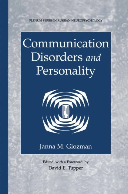 Janna M. Glozman, David E. Tupper - Communication Disorders and Personality, E-bok