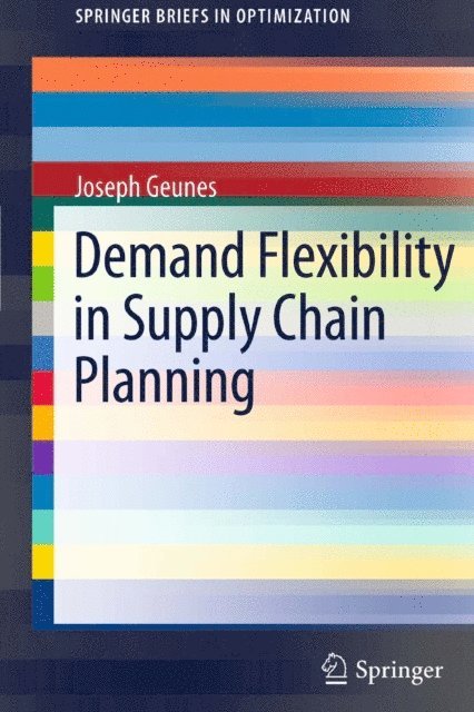 Joseph Geunes - Demand Flexibility in Supply Chain Planning, E-bok