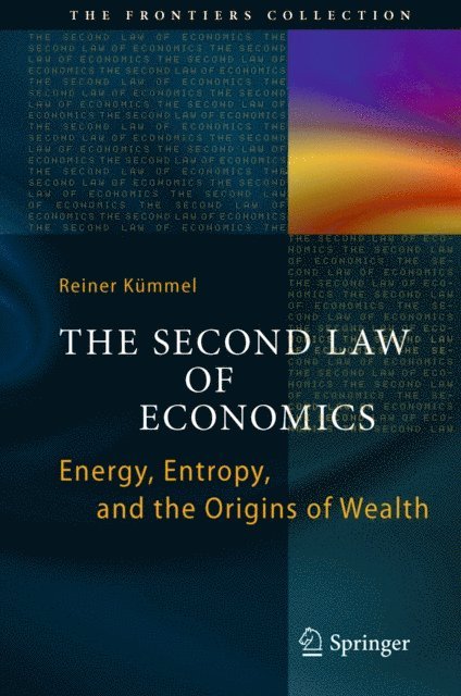 Reiner Kummel - Second Law of Economics, E-bok