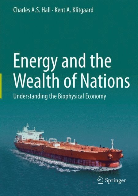 Kent A. Klitgaard, Charles A. S. Hall - Energy and the Wealth of Nations, E-bok