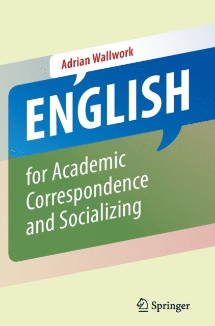Adrian Wallwork - English for Academic Correspondence and Socializing, E-bok