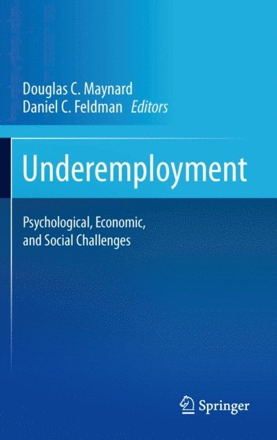 Daniel C. Feldman, Douglas C. Maynard - Underemployment, E-bok