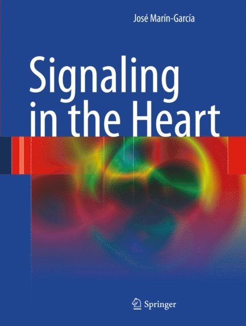 Jose Marin-Garcia - Signaling in the Heart, E-bok