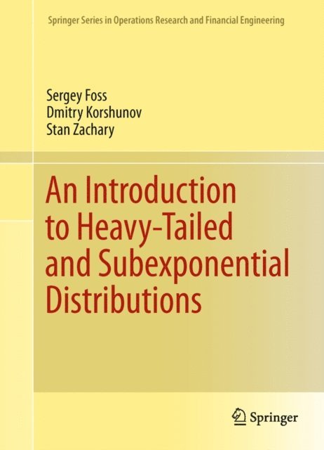 Stan Zachary, Dmitry Korshunov, Sergey Foss - Introduction to Heavy-Tailed and Subexponential Distributions, E-bok