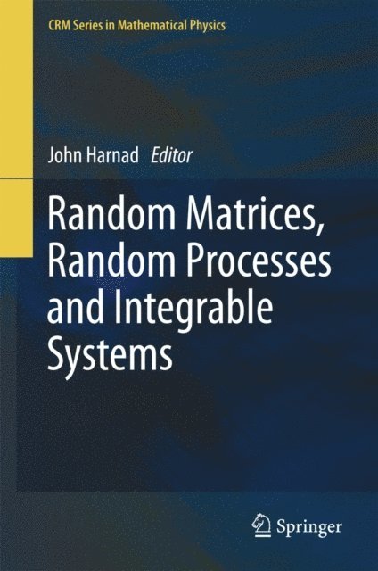 John Harnad - Random Matrices, Random Processes and Integrable Systems, E-bok