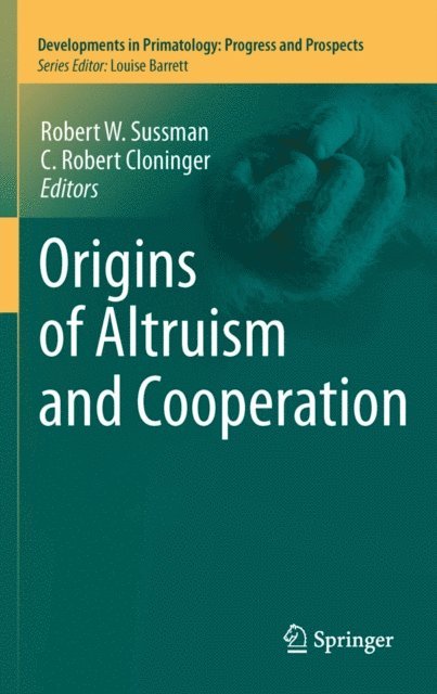 C. Robert Cloninger, Robert W. Sussman - Origins of Altruism and Cooperation, E-bok