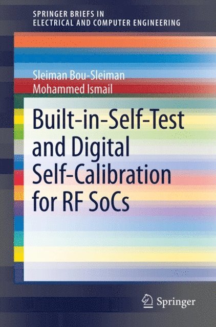 Mohammed Ismail, Sleiman Bou-Sleiman - Built-in-Self-Test and Digital Self-Calibration for RF SoCs, E-bok