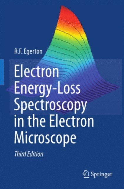 R.F. Egerton - Electron Energy-Loss Spectroscopy in the Electron Microscope, E-bok