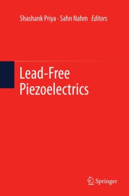 Sahn Nahm, Shashank Priya - Lead-Free Piezoelectrics, E-bok