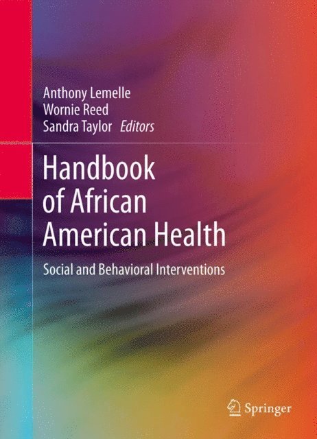 Sandra Taylor, Wornie Reed, Anthony J. Lemelle - Handbook of African American Health, E-bok