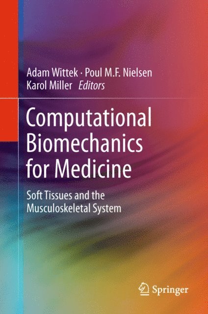 Karol Miller, Poul M.F. Nielsen, Adam Wittek - Computational Biomechanics for Medicine, E-bok