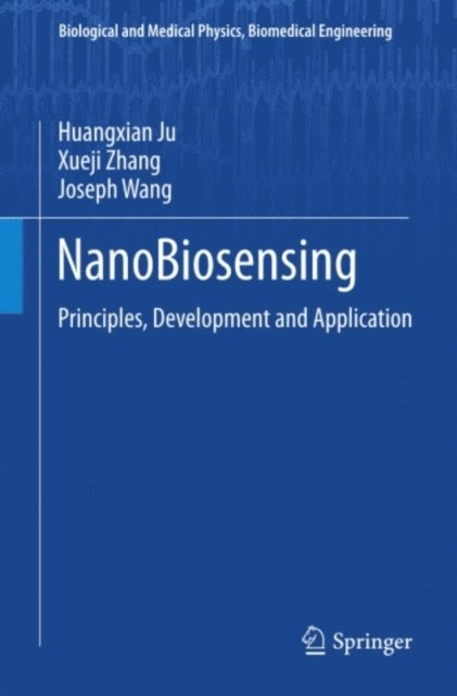 Joseph Wang, Xueji Zhang, Huangxian Ju - NanoBiosensing, E-bok