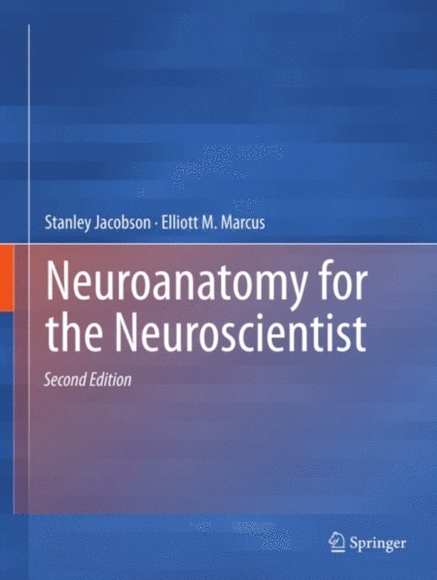 Elliott M. Marcus, Stanley Jacobson - Neuroanatomy for the Neuroscientist, E-bok. Tillgänglighet: Lägg i varukorg