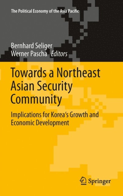 Werner Pascha, Bernhard Seliger - Towards a Northeast Asian Security Community, E-bok