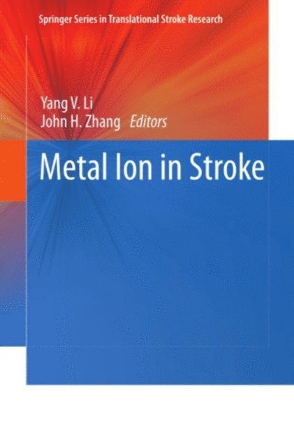John H. Zhang, Yang V. Li - Metal Ion in Stroke, E-bok