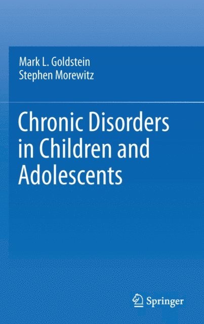 Stephen J. Morewitz, Mark L. Goldstein - Chronic Disorders in Children and Adolescents, E-bok