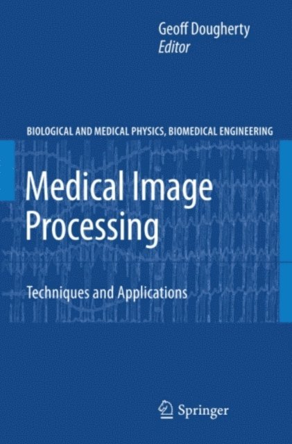 Geoff Dougherty - Medical Image Processing, E-bok. Tillgänglighet: Lägg i varukorg