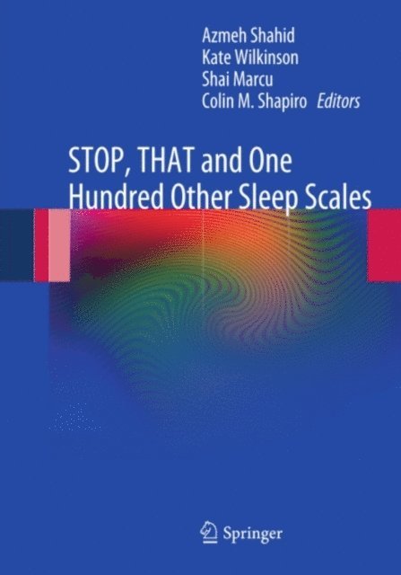 Colin M Shapiro, Shai Marcu, Kate Wilkinson, Azmeh Shahid - STOP, THAT and One Hundred Other Sleep Scales, E-bok